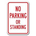 Signmission No Parking Or Standing Sign 12inx18in Heavy Gauge Aluminum Signs, A-1218 No Parking Signs - Standing A-1218 No Parking Signs - Standing